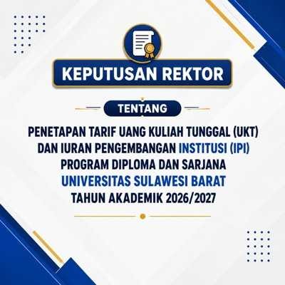 Penetapan Tarif Uang Kuliah Tunggal (UKT) dan Iuran Pengembangan Istitusi (IPI) Program Diploma dan Sarjana Tahun Akademik 2026 / 2027