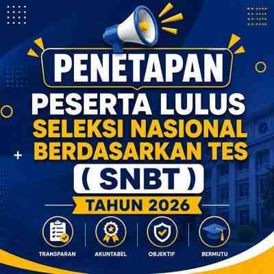 Penetapan Peserta Lulus Seleksi Nasional Berdasarkan Tes (SNBT) Tahun 2026