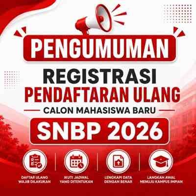 Pengumuman Registrasi Pendaftaran Ulang Calon Mahasiswa Baru SNBP Tahun 2026